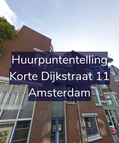 Foto gevel Huurpuntentelling voor Korte Dijkstraat 11, Amsterdam