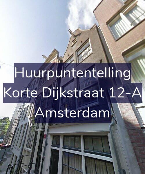 Foto gevel Huurpuntentelling voor Korte Dijkstraat 12-A, Amsterdam