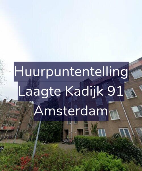 Foto gevel Huurpuntentelling voor Laagte Kadijk 91, Amsterdam
