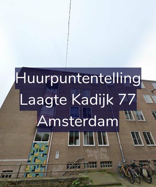 Foto gevel Huurpuntentelling voor Laagte Kadijk 77, Amsterdam