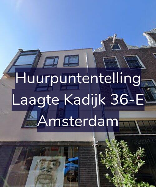 Foto gevel Huurpuntentelling voor Laagte Kadijk 36-E, Amsterdam