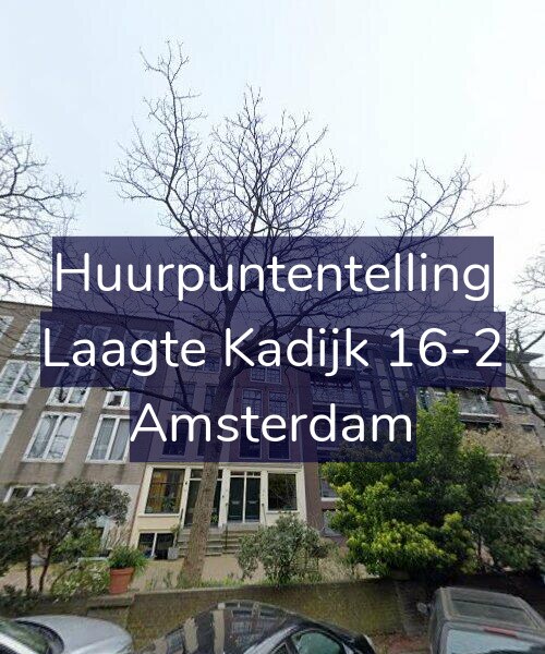 Foto gevel Huurpuntentelling voor Laagte Kadijk 16-2, Amsterdam