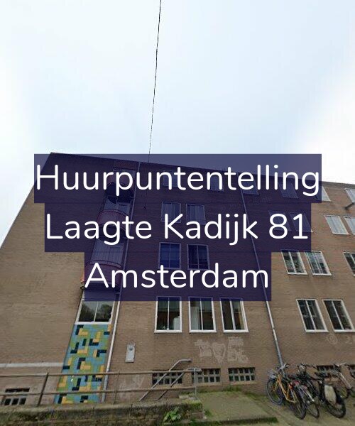 Foto gevel Huurpuntentelling voor Laagte Kadijk 81, Amsterdam