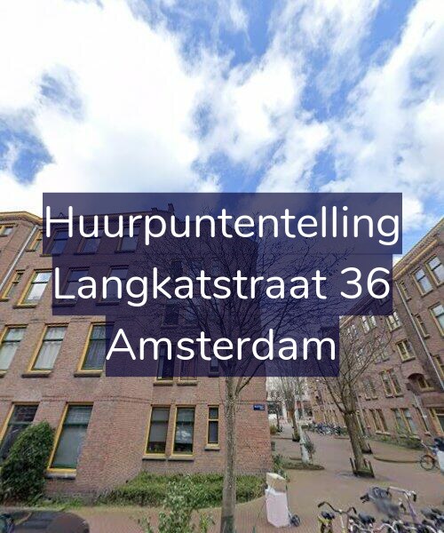 Foto gevel Huurpuntentelling voor Langkatstraat 36, Amsterdam