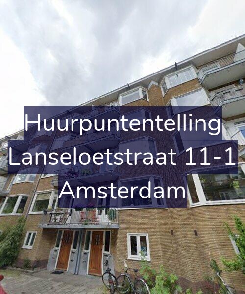 Foto gevel Huurpuntentelling voor Lanseloetstraat 11-1, Amsterdam