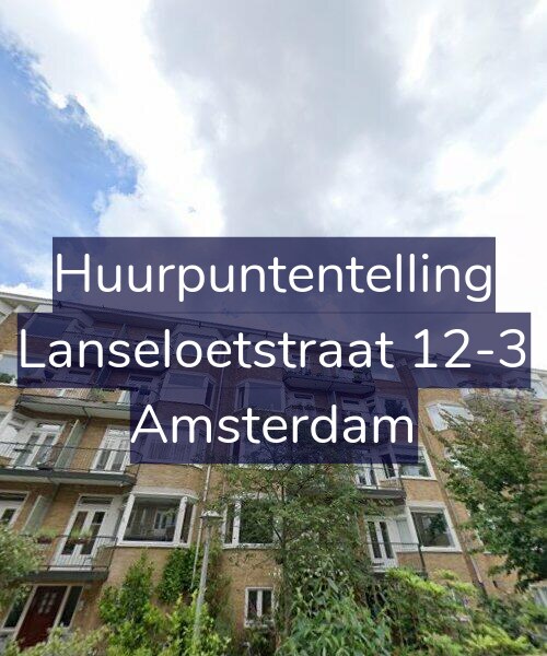 Foto gevel Huurpuntentelling voor Lanseloetstraat 12-3, Amsterdam