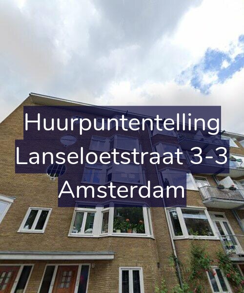 Foto gevel Huurpuntentelling voor Lanseloetstraat 3-3, Amsterdam