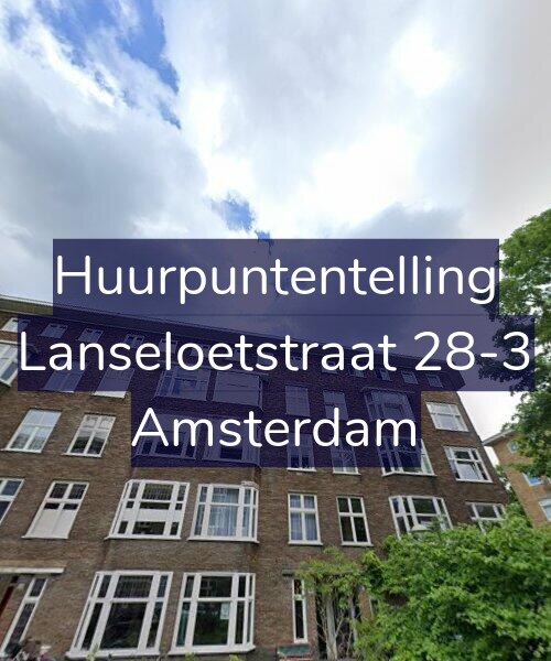 Foto gevel Huurpuntentelling voor Lanseloetstraat 28-3, Amsterdam