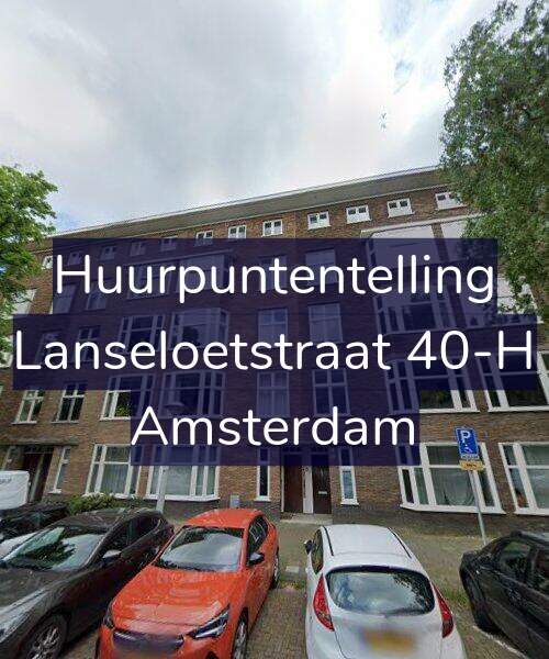 Foto gevel Huurpuntentelling voor Lanseloetstraat 40-H, Amsterdam