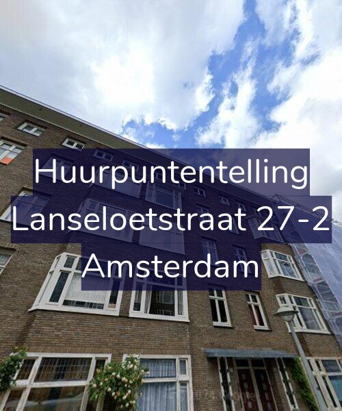 Foto gevel Huurpuntentelling voor Lanseloetstraat 27-2, Amsterdam