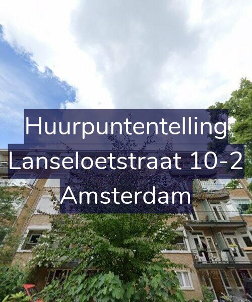 Foto gevel Huurpuntentelling voor Lanseloetstraat 10-2, Amsterdam