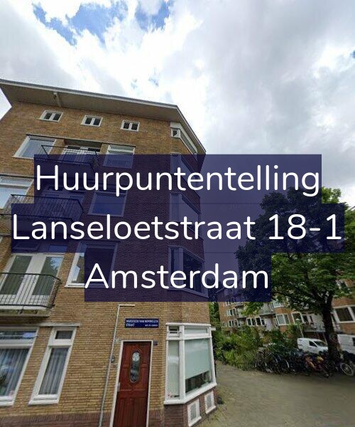 Foto gevel Huurpuntentelling voor Lanseloetstraat 18-1, Amsterdam