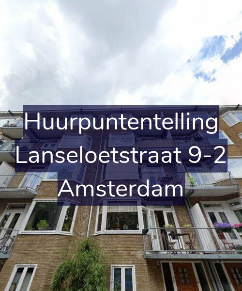 Foto gevel Huurpuntentelling voor Lanseloetstraat 9-2, Amsterdam