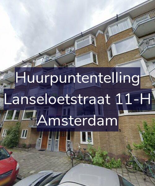 Foto gevel Huurpuntentelling voor Lanseloetstraat 11-H, Amsterdam