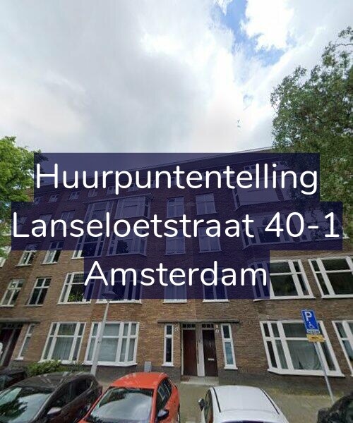 Foto gevel Huurpuntentelling voor Lanseloetstraat 40-1, Amsterdam