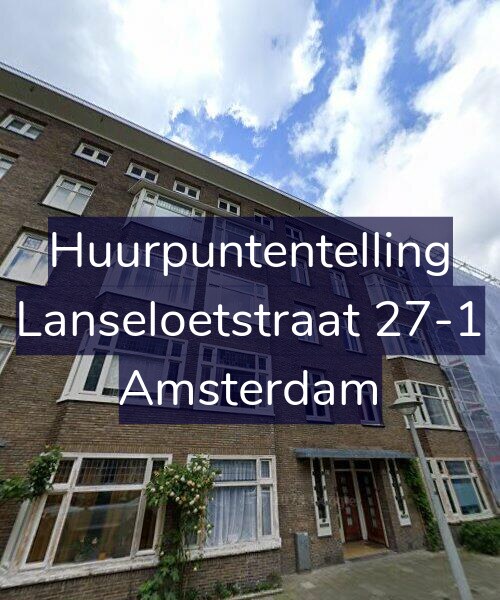 Foto gevel Huurpuntentelling voor Lanseloetstraat 27-1, Amsterdam
