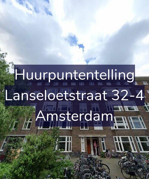 Foto gevel Huurpuntentelling voor Lanseloetstraat 32-4, Amsterdam