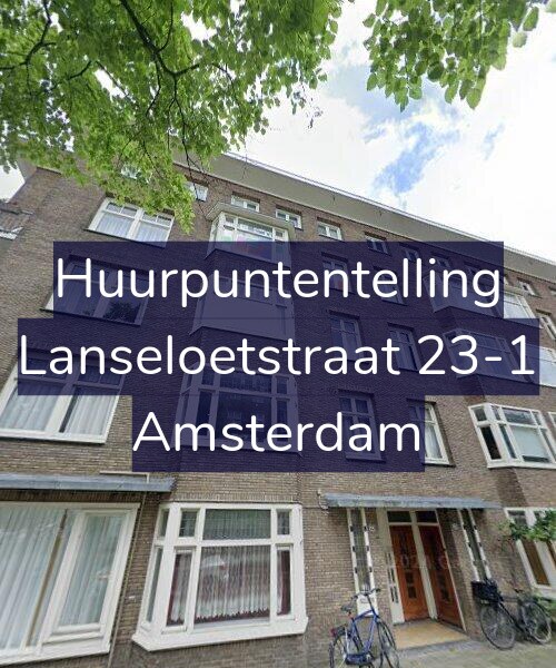 Foto gevel Huurpuntentelling voor Lanseloetstraat 23-1, Amsterdam