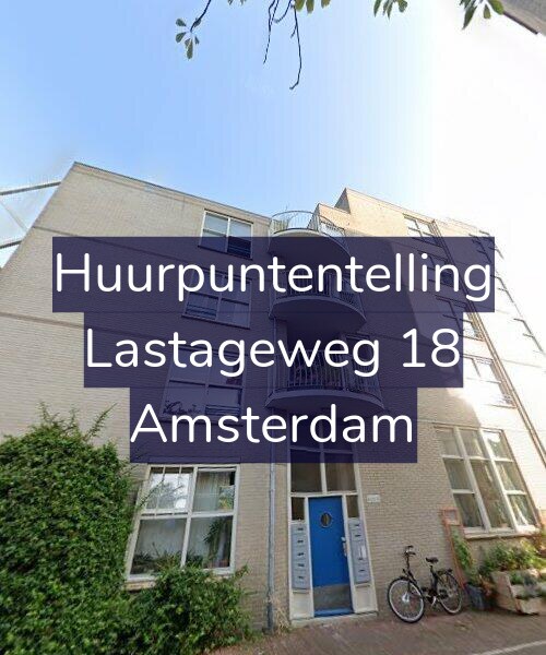Foto gevel Huurpuntentelling voor Lastageweg 18, Amsterdam