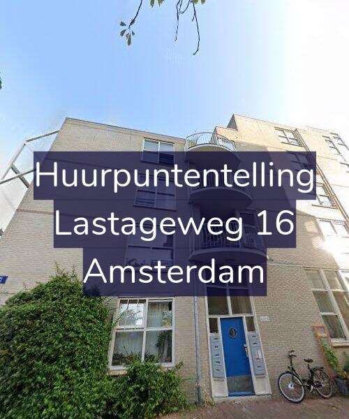 Foto gevel Huurpuntentelling voor Lastageweg 16, Amsterdam