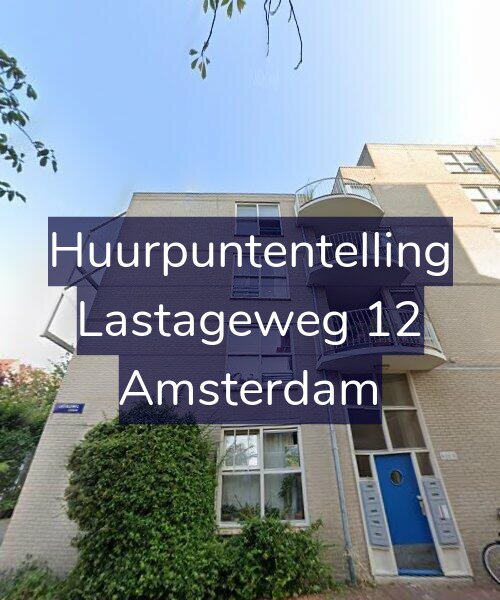 Foto gevel Huurpuntentelling voor Lastageweg 12, Amsterdam