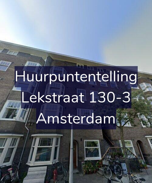 Foto gevel Huurpuntentelling voor Lekstraat 130-3, Amsterdam