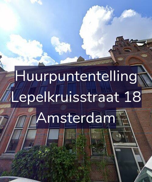 Foto gevel Huurpuntentelling voor Lepelkruisstraat 18, Amsterdam