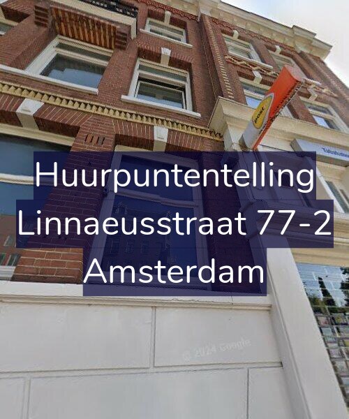 Foto gevel Huurpuntentelling voor Linnaeusstraat 77-2, Amsterdam