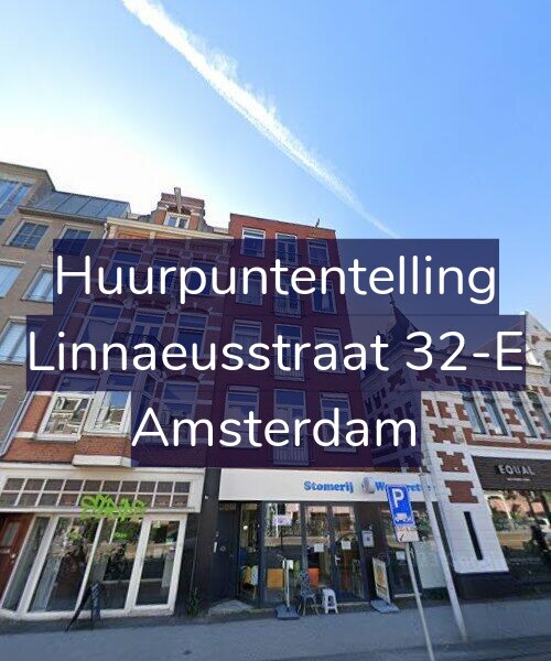 Foto gevel Huurpuntentelling voor Linnaeusstraat 32-E, Amsterdam