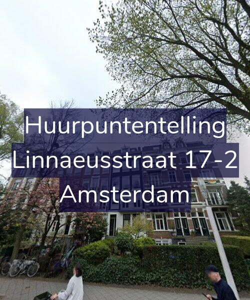 Foto gevel Huurpuntentelling voor Linnaeusstraat 17-2, Amsterdam