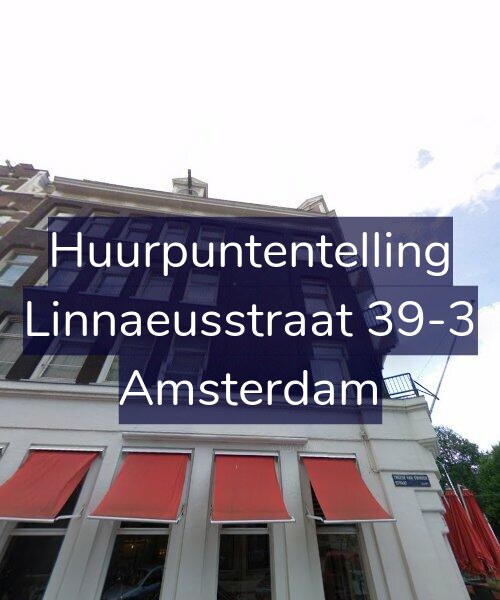 Foto gevel Huurpuntentelling voor Linnaeusstraat 39-3, Amsterdam
