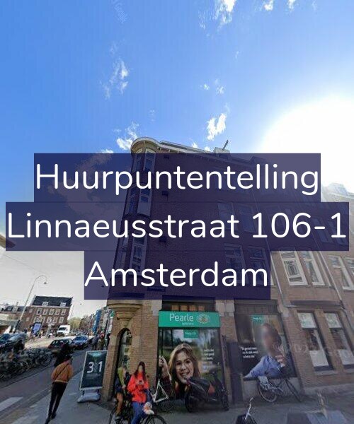 Foto gevel Huurpuntentelling voor Linnaeusstraat 106-1, Amsterdam