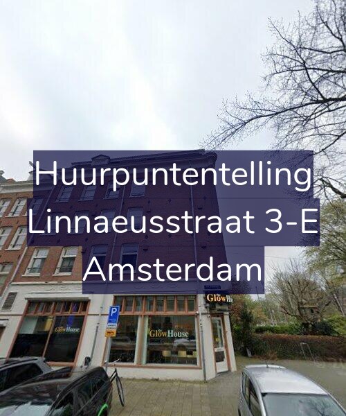 Foto gevel Huurpuntentelling voor Linnaeusstraat 3-E, Amsterdam