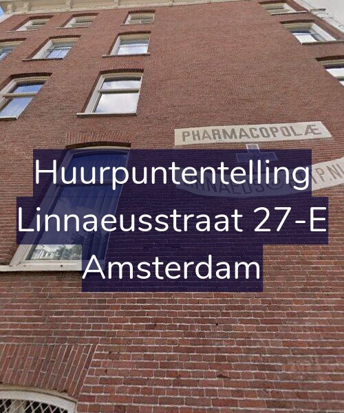 Foto gevel Huurpuntentelling voor Linnaeusstraat 27-E, Amsterdam
