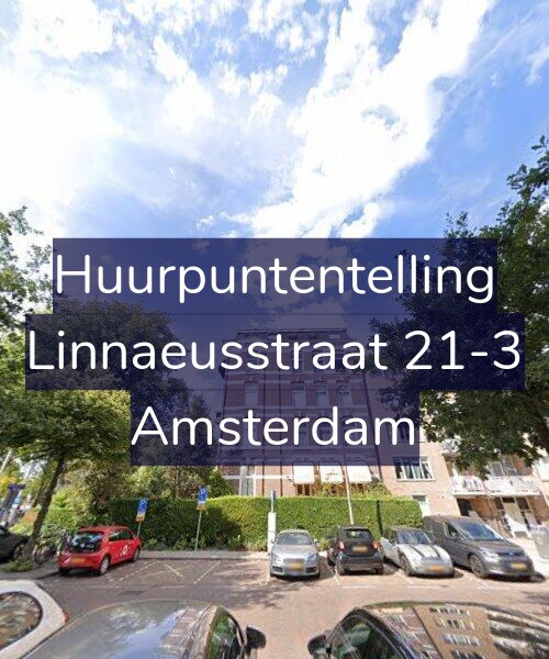 Foto gevel Huurpuntentelling voor Linnaeusstraat 21-3, Amsterdam