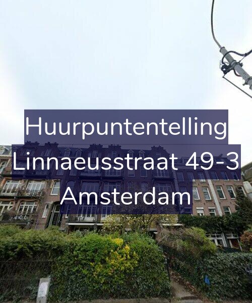 Foto gevel Huurpuntentelling voor Linnaeusstraat 49-3, Amsterdam