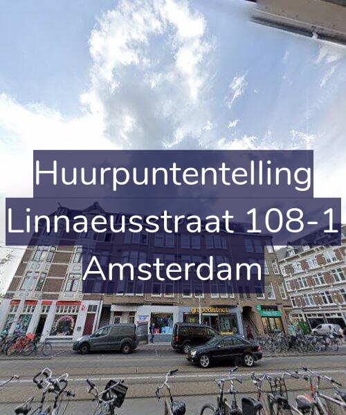 Foto gevel Huurpuntentelling voor Linnaeusstraat 108-1, Amsterdam
