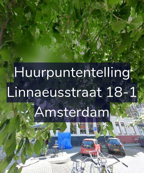 Foto gevel Huurpuntentelling voor Linnaeusstraat 18-1, Amsterdam