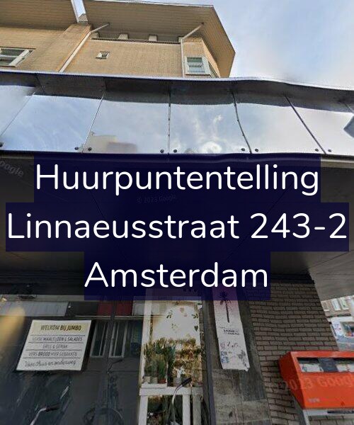Foto gevel Huurpuntentelling voor Linnaeusstraat 243-2, Amsterdam