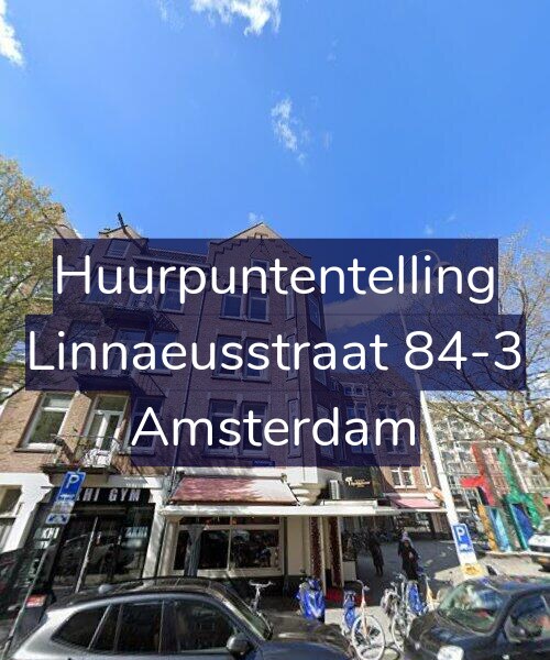 Foto gevel Huurpuntentelling voor Linnaeusstraat 84-3, Amsterdam