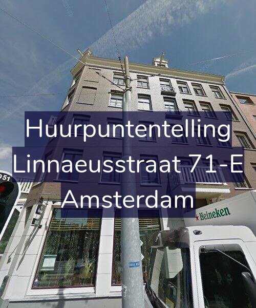Foto gevel Huurpuntentelling voor Linnaeusstraat 71-E, Amsterdam