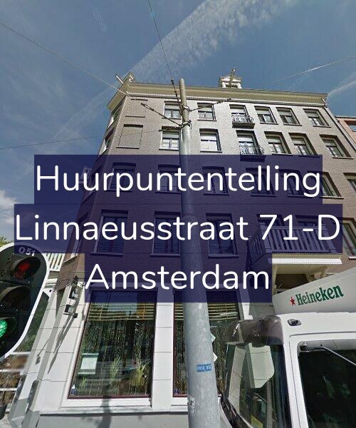 Foto gevel Huurpuntentelling voor Linnaeusstraat 71-D, Amsterdam