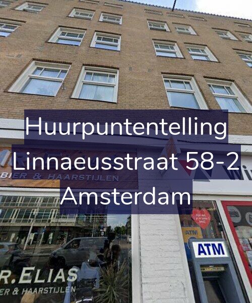 Foto gevel Huurpuntentelling voor Linnaeusstraat 58-2, Amsterdam