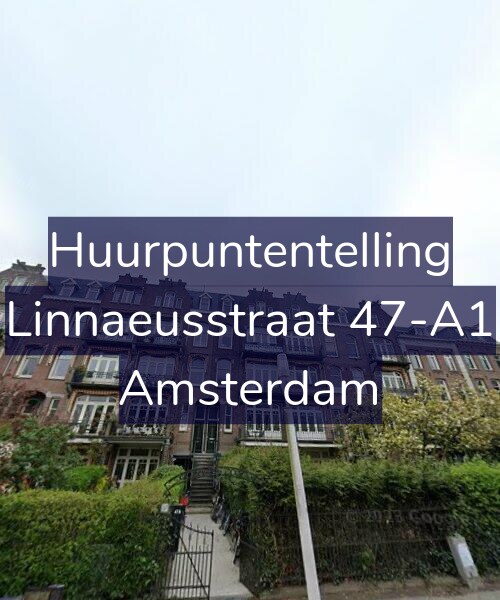 Foto gevel Huurpuntentelling voor Linnaeusstraat 47-A1, Amsterdam