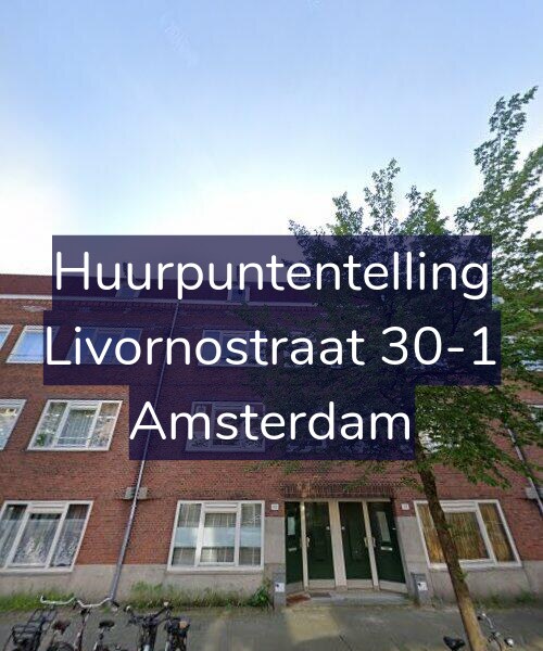 Foto gevel Huurpuntentelling voor Livornostraat 30-1, Amsterdam