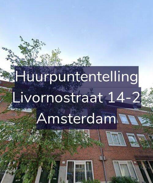 Foto gevel Huurpuntentelling voor Livornostraat 14-2, Amsterdam