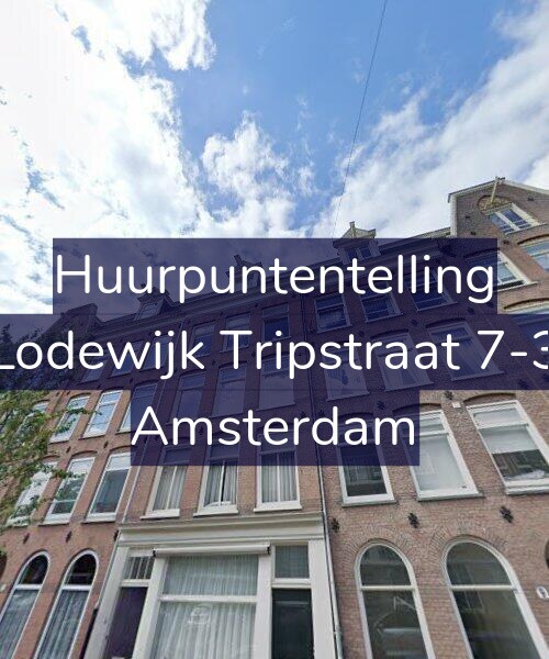 Foto gevel Huurpuntentelling voor Lodewijk Tripstraat 7-3, Amsterdam