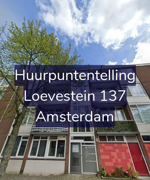 Foto gevel Huurpuntentelling voor Loevestein 137, Amsterdam