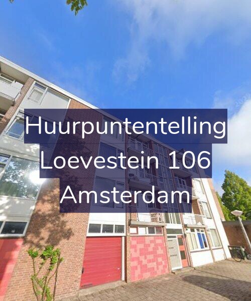 Foto gevel Huurpuntentelling voor Loevestein 106, Amsterdam