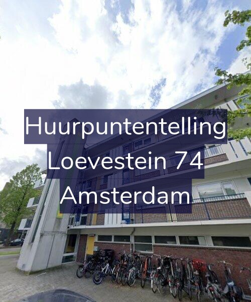 Foto gevel Huurpuntentelling voor Loevestein 74, Amsterdam
